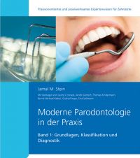 Moderne Parodontologie in der Praxis - Band 1 Grundlagen, Klassifikation und Diagnostik